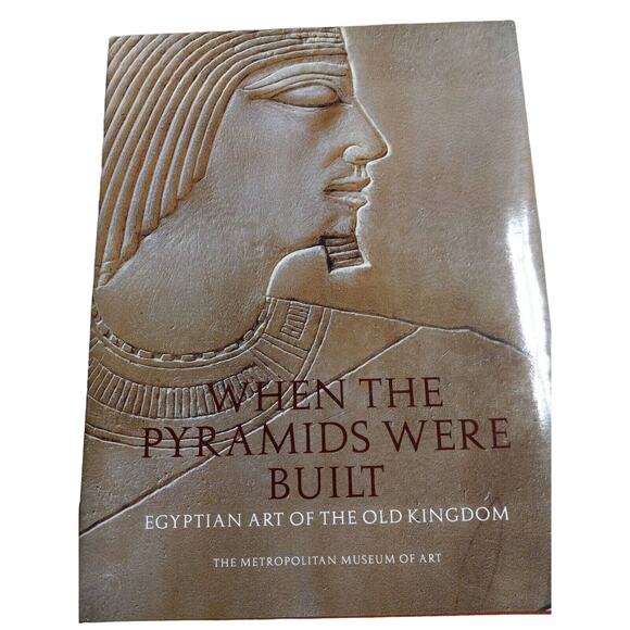 When Pyramids Were Built : Egyptian Art of the Old Kingdom by Dorothea Arnold - Picture 1 of 1